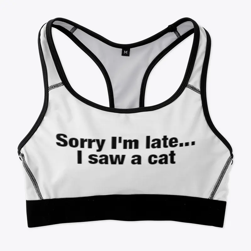 Sorry I'm Late Cat