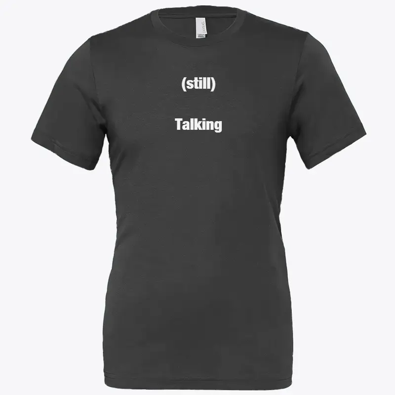 (Still) Talking