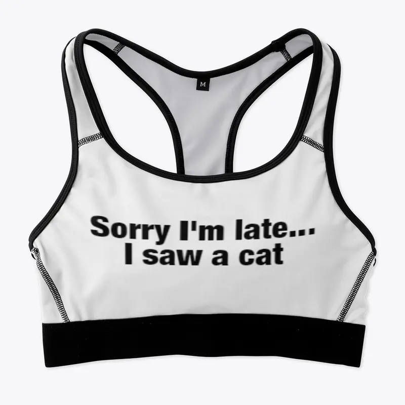 Sorry I'm Late Cat