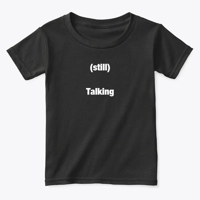 (Still) Talking