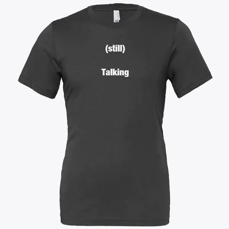 (Still) Talking